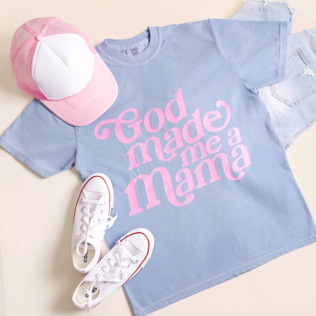 GOD MADE ME A MAMA TEE